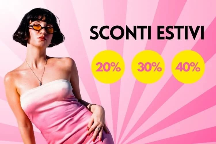 Sconti estivi fino al 40%